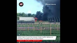 Semi-truck fire causes major traffic delays on Florida's Turnpike South