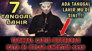 MENDADAK KAYA ❗️ PENERAWANGAN KI MACAN DI BULAN AGUSTUS 2023 / UNTUK 7 TANGGAL LAHIR TERPILIH