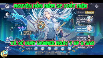 Đấu La Đại Lục-Hồn Sư Đối Quyết : Nguyên Hồn KIẾM SP Xuất Hiện, Xả Vé Quay Banner Ngày 7 Up 9 Sao