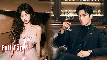 Vì tiền thuốc cho em gái, cô gái tội nghiệp "bán thân" cho CEO, nào ngờ anh đã thầm yêu cô từ lâu!