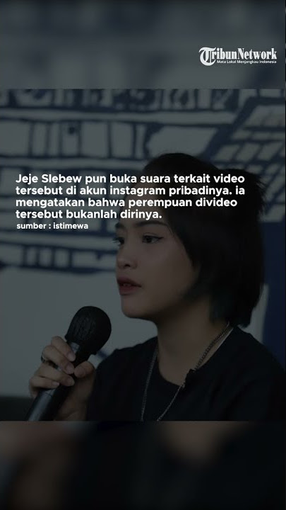 Video Tak Wajar Mirip Dirinya, Jeje Slebew: Itu Bukan Aku Ngapain Takut?