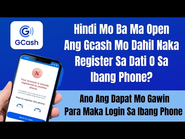 Paano Magamit Ang Gcash Mo Na Naka Register Sa Ibang Phone? Dapat Gawin Para Maka Login class=
