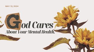 God Cares About Your Mental Health