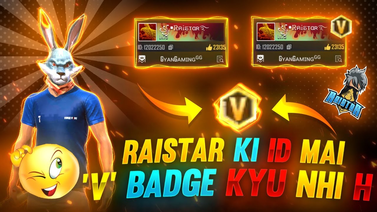 Raistar Ki I D Mae V Badges Kyu Nhi Hai j Tak Ye Mystery Hai Free Fire Youtube