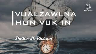 VUALZAWLNA HON VUK IN | Pastor H. Biakson | Lyric Video