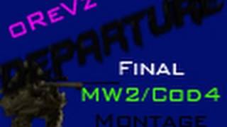 Famous Departure | Spectral oReVz Final COD4 & MW2 Montage Net Worth