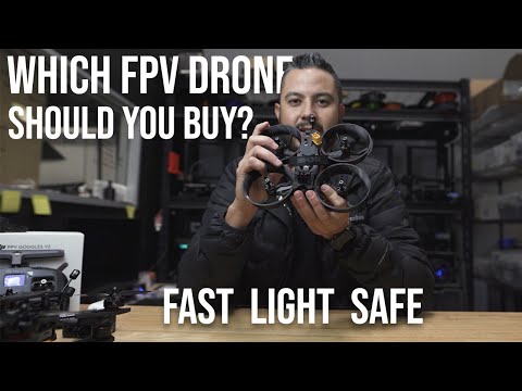 Which FPV drone is right for you?