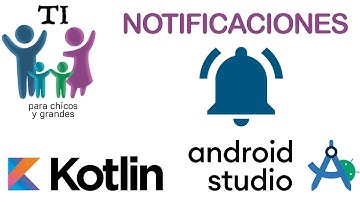 Video 1- Notificaciones con Kotlin y Android Studio.