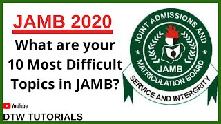JAMB 2020 - Your 10 Most Difficult Topics in JAMB? screenshot 4