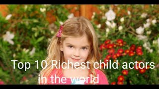 Top 10 Richest Child Actors in the World#shorts#youtube