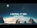 A burial at sea  close to home  full album