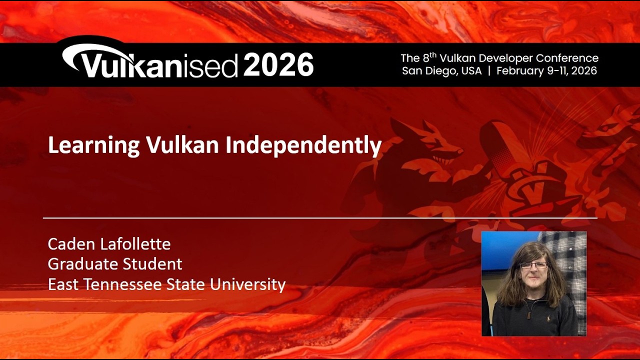 Vulkanised 2026: Learning Vulkan Independently - YouTube
