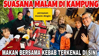 Download Lagu SUASANA MALAM DI KAMPUNG\u0026MAKAN BERSAMA KEBAB TERKENAL DI SINI ( PERAYAAN MUSIM DINGIN)  MP3