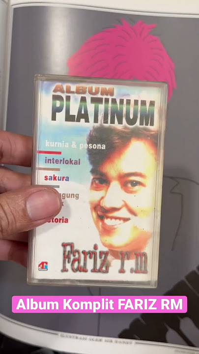 Album FARIZ RM #farizrm #kaset #kasetpita #sakura #nostalgia #lagunostalgia #musik90an #legendaris
