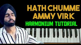 Hath Chumme || Ammy virk || Harmonium Tutorial || Melody Makers