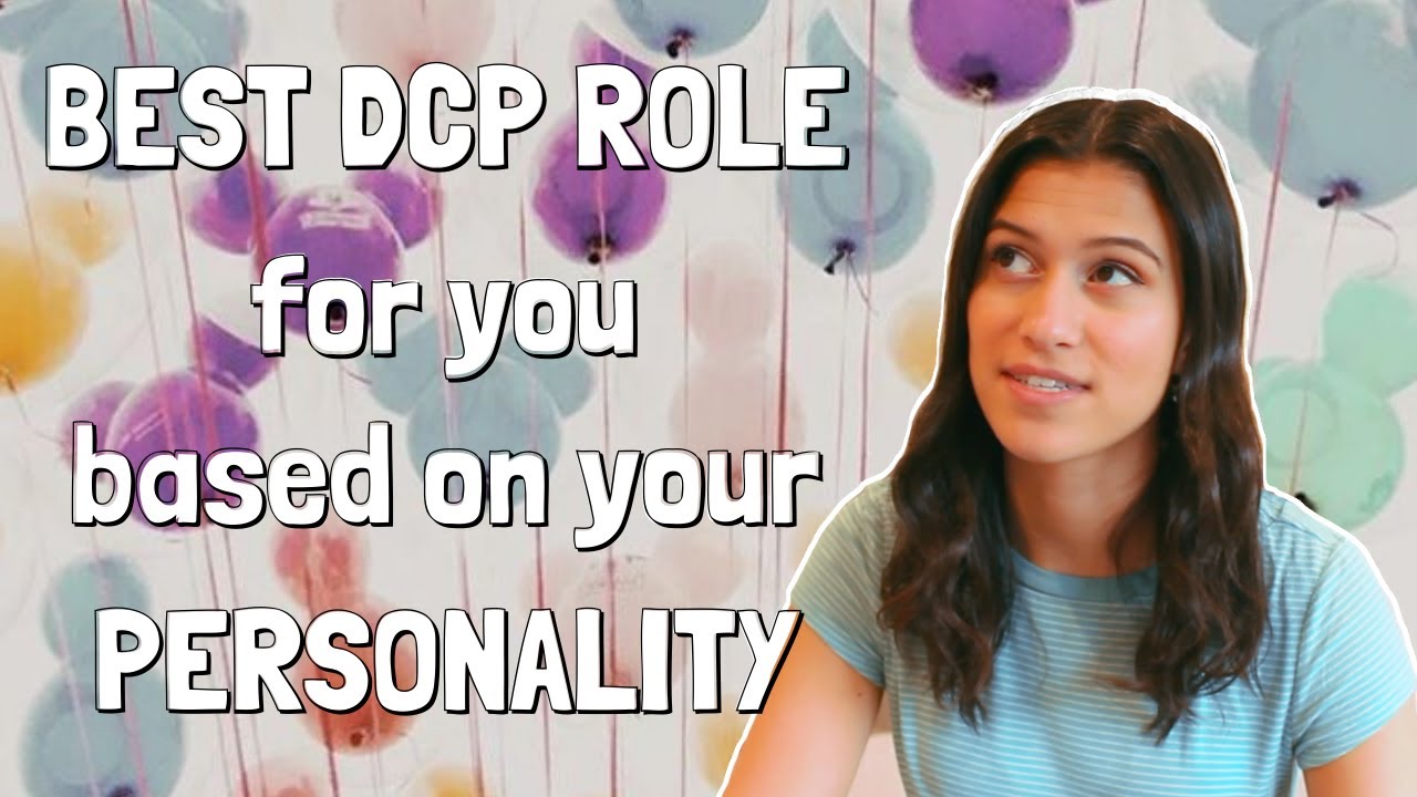 WHICH DCP ROLE IS RIGHT FOR YOU? FIND THE BEST FIT BASED ON FIVE DIFFERENT PERSONALITY TYPES!