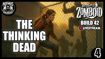 THE THINKING DEAD | PART IV | BUILD 42 | PROJECT ZOMBOID