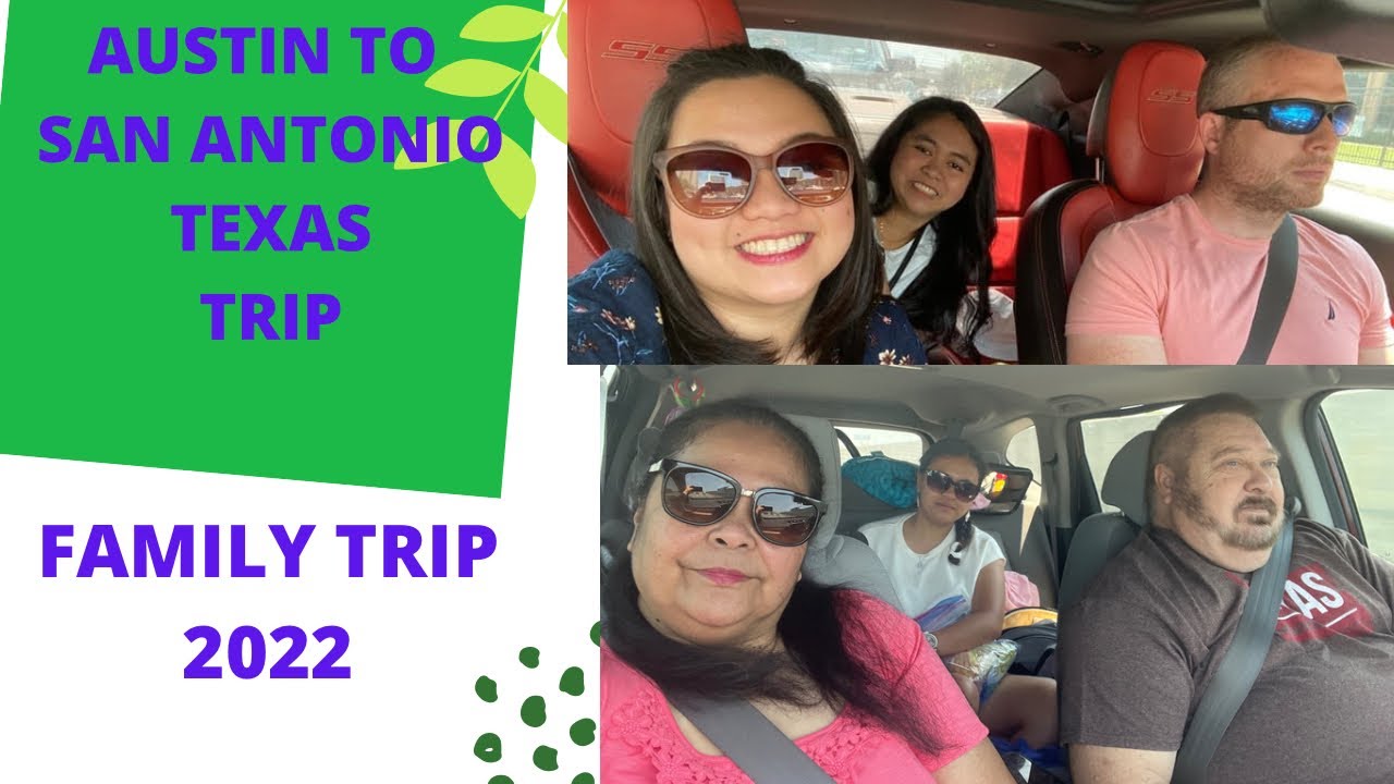 AUSTIN TO SAN ANTONIO TEXAS  ROAD TRIP | FAMILY GETAWAY 2022
