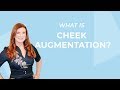 What is Cheek Augmentation? Cheek Implants, Fillers and Fat Transfers.