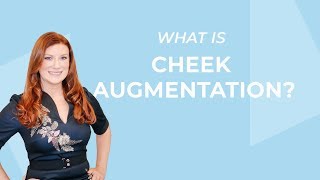 What is Cheek Augmentation? Cheek Implants, Fillers and Fat Transfers.