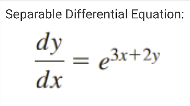 Separable Differential Equations Example | dy/dx = e^3x+2y