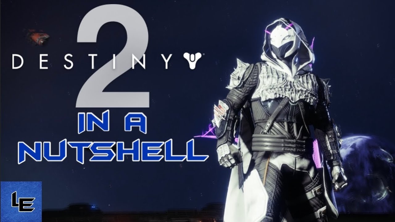 Destiny 2 In A Nutshell - YouTube