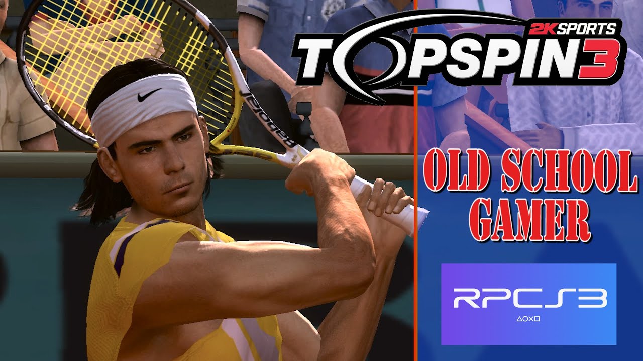 Top Spin 3 En Pc Bastante Jugable Con Rpcs3 Gameplays Trold School Gamer Youtube