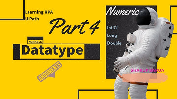 Learning RPA | UiPath | Part4 | Datatype | Arguments | Sharup Barua