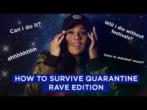 Quarantine Rave How To Survive Quarantine (Rave Edition) - YouTube