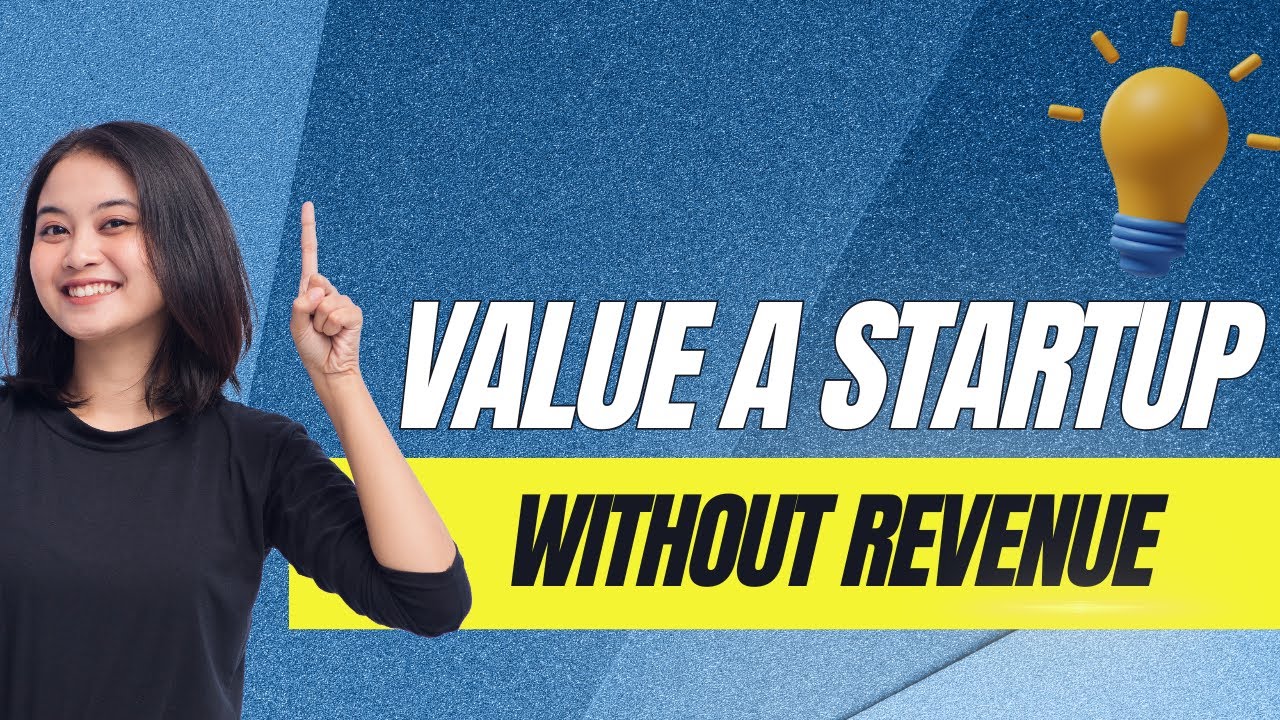 5 Methods to Value a Startup Without Revenue  Expert Valuation Tips