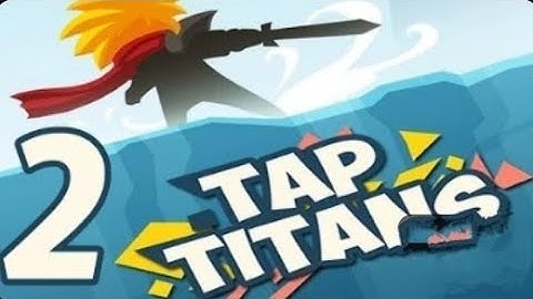 Tap Titans 2 - Gameplay Walkthrough Part 2 (iOS, Android)