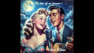 The Two Of Us Foreverdoo Wop Love Song 5060sromantic Nostalgiavintage By Anne  Juan 