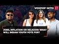 &#39;RBI&#39;s ISI links&#39;, jobs, inflation &amp; Modi promise: What&#39;s Indian youth voting for? | Voxpop with ET