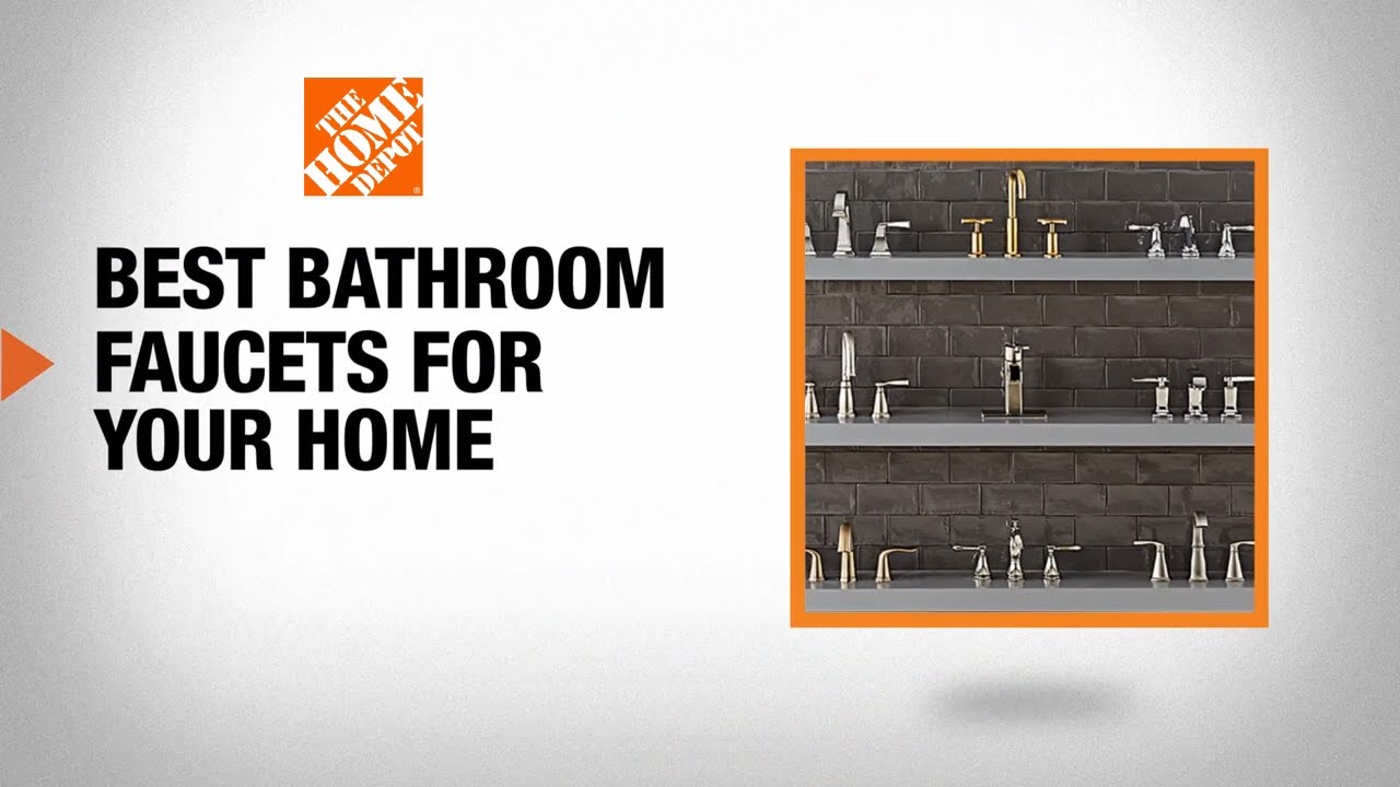 Best Bathroom Faucets For Your Home The Home Depot