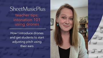 Sheet Music Plus Teacher Tips - Intonation 101: Using Drones