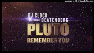 DJ Clock Ft Beatenberg - Pluto (Remember You) Acapella