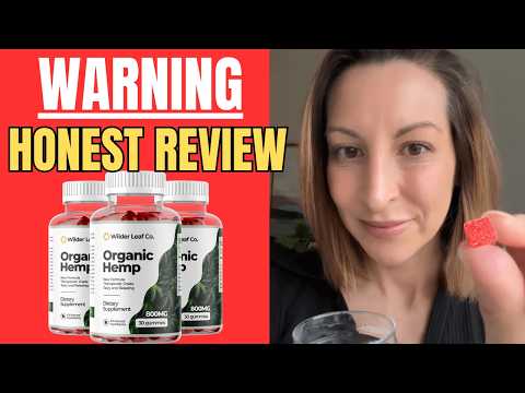 Wilder Leaf Organic Hemp Gummies Review 2026 ⚠️ wilder leaf organic hemp reviews side effects