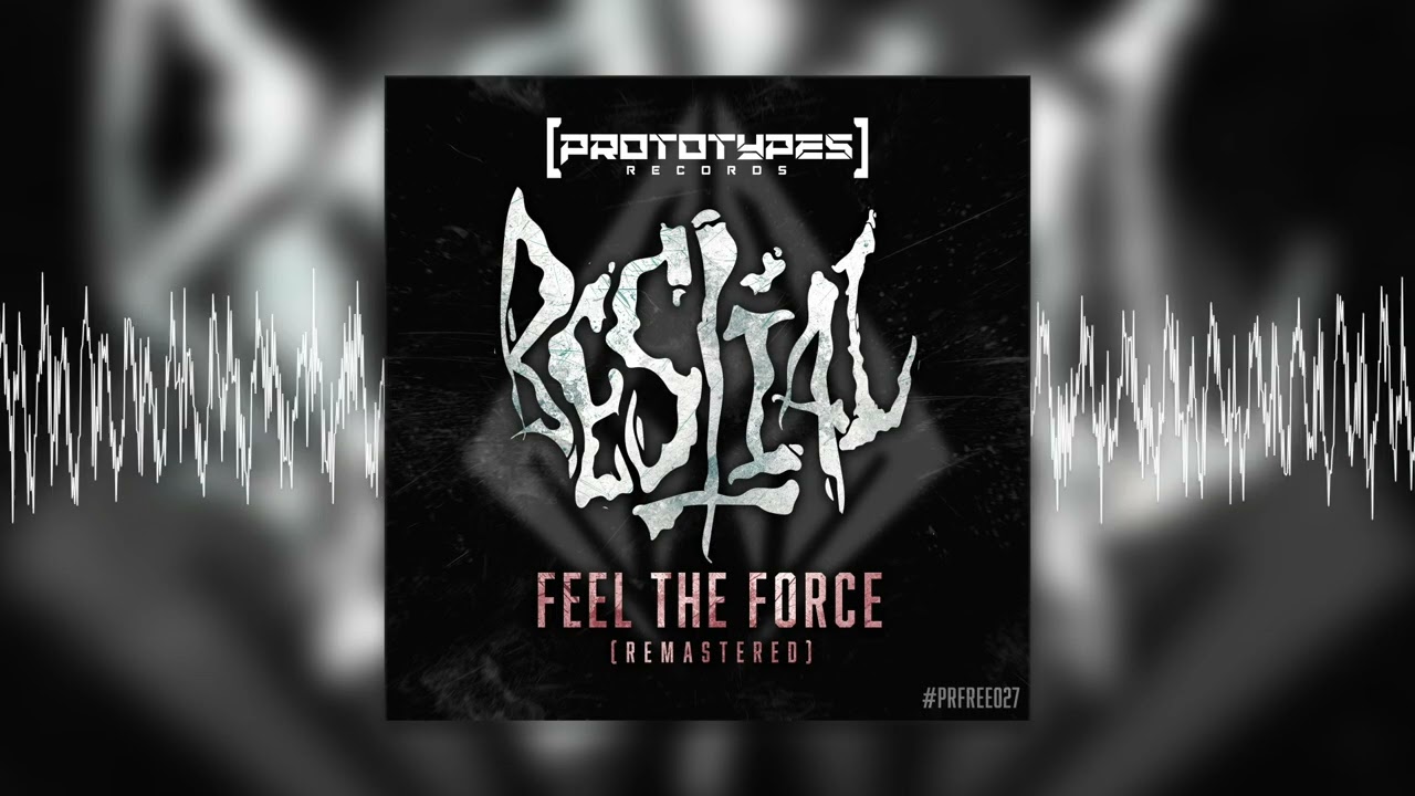 Bestial - Feel The Force (Remastered) [PRFREE27]