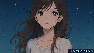 Electric Dream - Nightcore - EDM DJ.WEEB