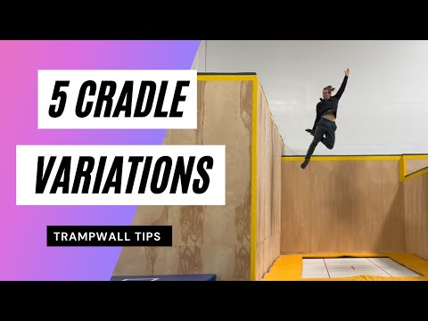 FIVE TRAMPWALL CRADLE VARIATIONS