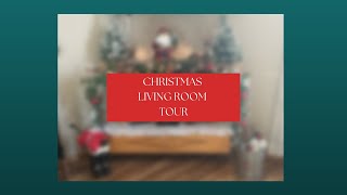 CHRISTMAS LIVING ROOM TOUR 2021