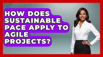 How Does Sustainable Pace Apply To Agile Projects? - The Project Manager Toolkit