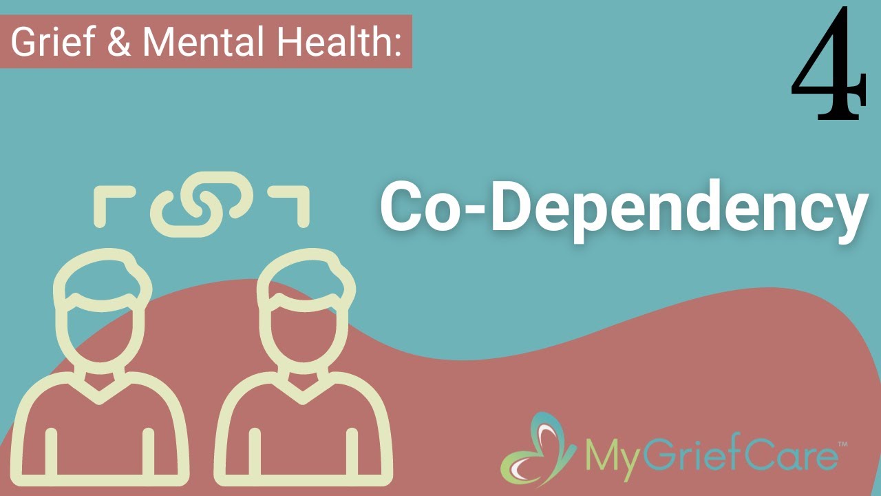 Co-Dependency | Grief & Mental Health Ep. 4