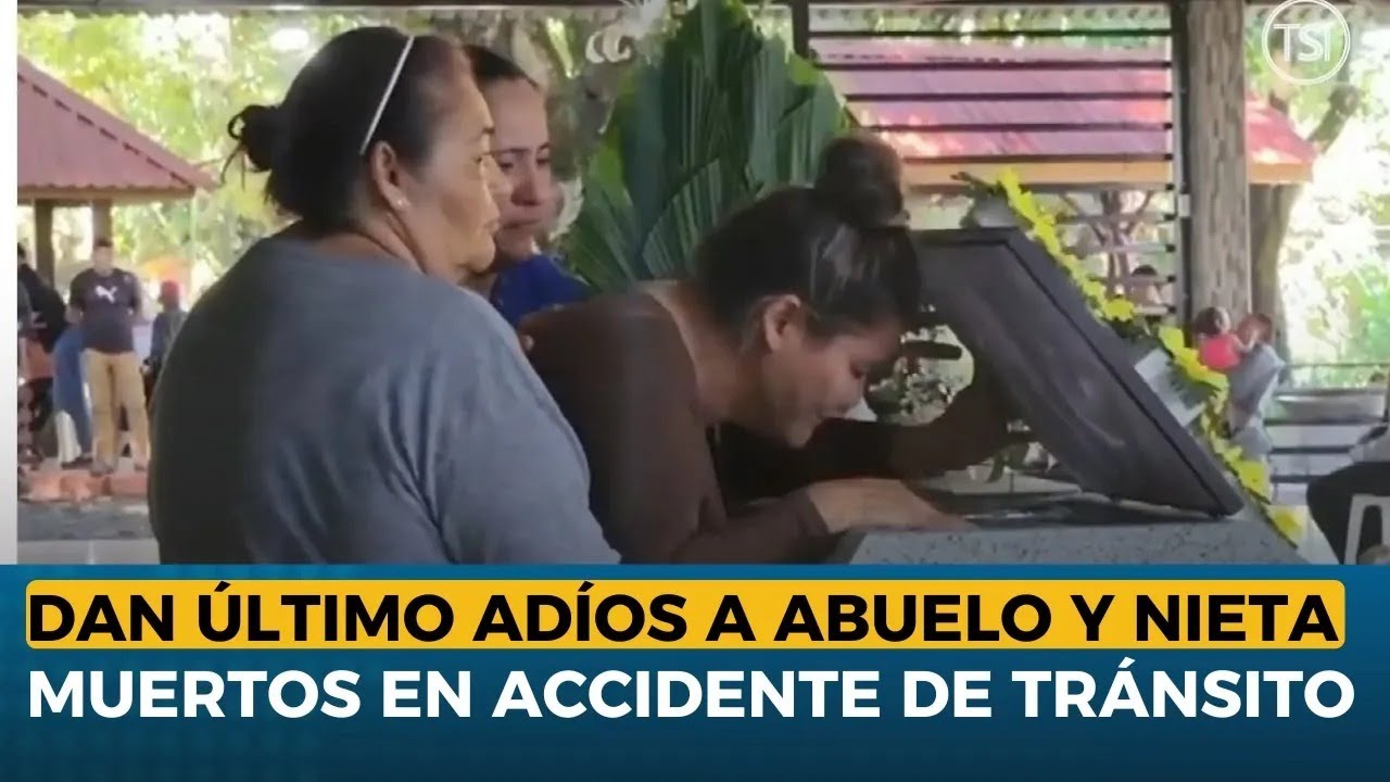 Dan último adiós a abuelo y nieta muertos en accidente de tránsito en ...