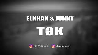 ELKHAN ft. JONNY - TƏK (Gözlərimdə nağıllar yaranır) Resimi