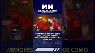 MENORES REPORTADOS COMO DESAPARECIDOS FUERON LOCALIZADOS CON SIGNOS DE VIOLENCIA