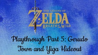 Breath of the Wild Part 5: Gerudo Town and Yiga Hideout
All Songs used are listed under Creative Commons. Breath of the Wild Part 5: Gerudo Town and Yiga Hideout