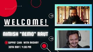 Sippin Chai With Akshay Episode-4 Finding Nemo Nimish Raut - Fnatic Lead India