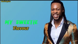 Flavour My sweetie (lyrics video) #afrobeat #lyrics #flavour