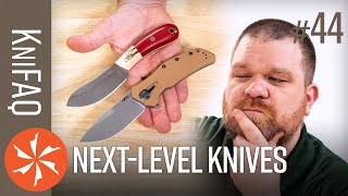 KnifeCenter FAQ #44: Next Level Knives? + Cheap vs Expensive Collections, Is D2 Stainless + MORE!